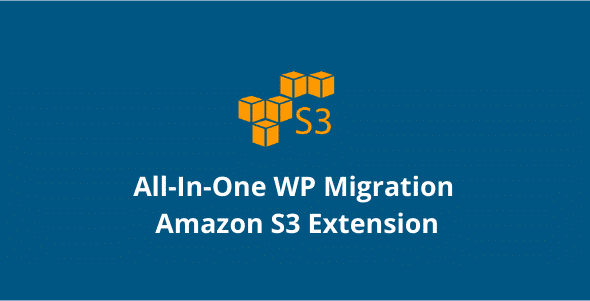 All In One WP Migration Amazon S3 Extension GPL v3.74 [Activated]
