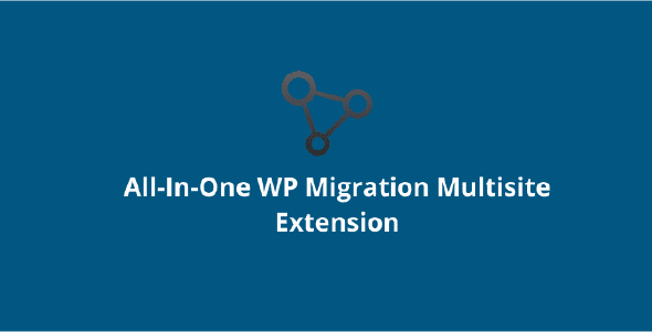 All In One WP Migration Multisite Extension GPL v4.35 [Pre-activated]