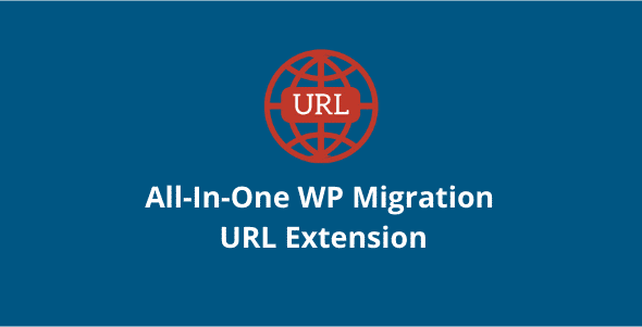 All In One WP Migration URL Extension GPL Latest Version