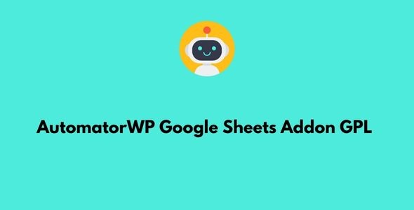 AutomatorWP Google Sheets Addon GPL v1.0.4 Latest Version