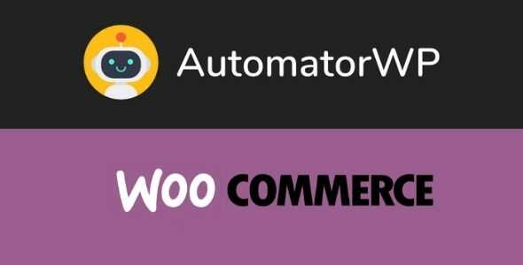 AutomatorWP WooCommerce Addon GPL Latest Version