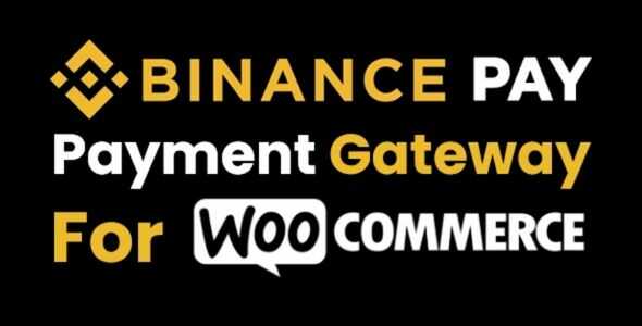 Binance Pay Payment Gateway for WooCommerce GPL v1.0.2 Latest Version