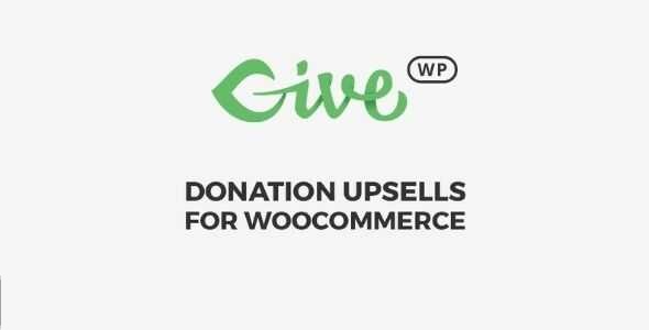 GiveWP Donation Upsells for WooCommerce GPL Latest Version