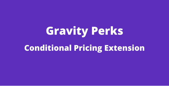 Gravity Perks Conditional Pricing GPL v2.0.6 Latest Version