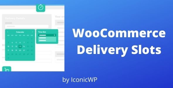 Iconic WooCommerce Delivery Slots GPL Latest Version