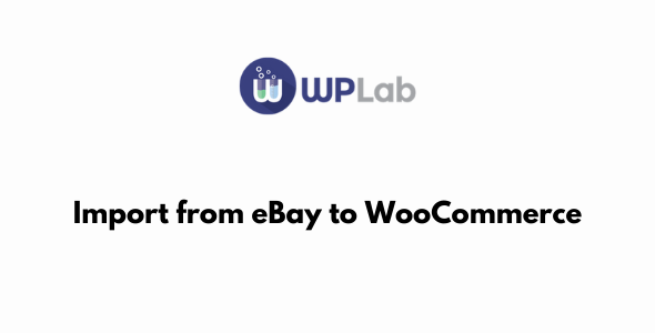Import from eBay to WooCommerce GPL v1.8.4 Latest Version