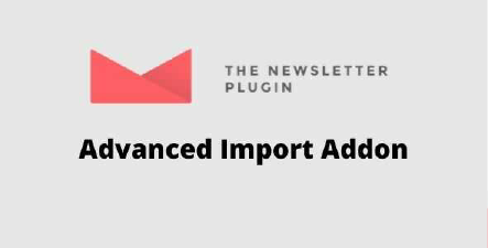 Newsletter Advanced Import Addon GPL Latest Version