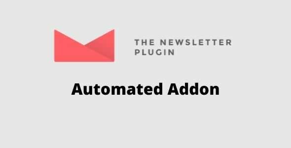 Newsletter Automated Addon GPL v4.7.1 Latest Version