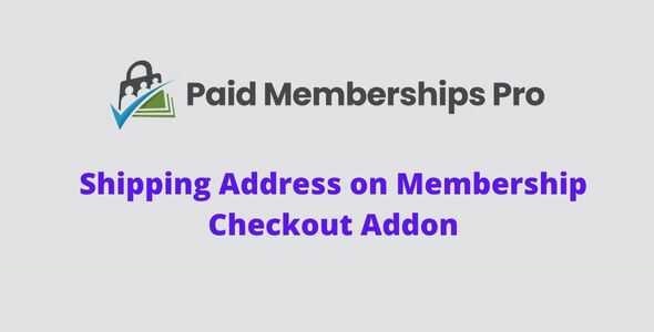 Paid Memberships Pro Shipping Addon GPL v1.2 Latest Version