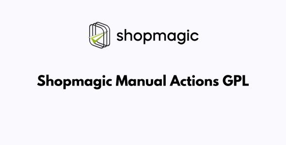 ShopMagic Manual Actions GPL Latest Version
