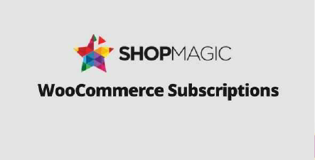 ShopMagic for WooCommerce Subscriptions GPL Latest Version