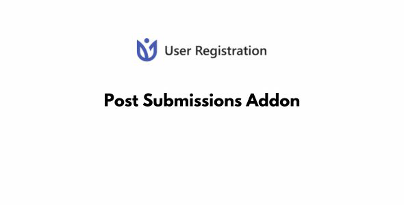 User Registration Post Submissions Addon GPL Latest Version