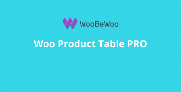 Woo Product Table PRO GPL Latest Version