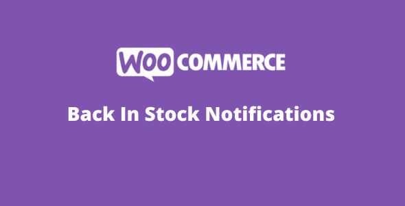 WooCommerce Back In Stock Notifications Extension GPL Latest Version