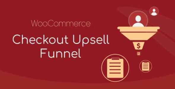 WooCommerce Checkout Upsell Funnel GPL Latest Version