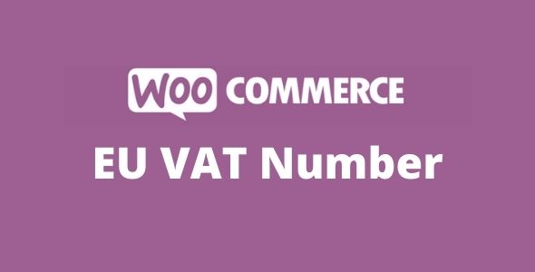 WooCommerce EU VAT Number GPL Latest Version
