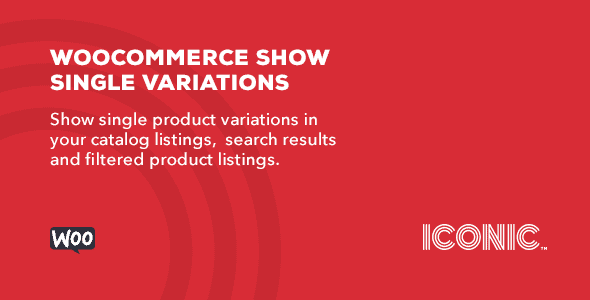 WooCommerce Show Single Variations GPL v1.19.0 – IconicWP