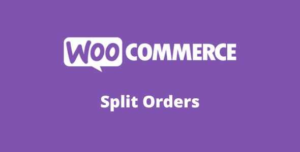 WooCommerce Split Orders GPL v1.6.12 Latest Version