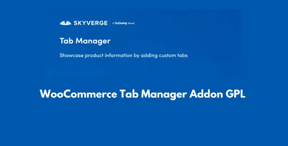 WooCommerce Tab Manager Addon GPL v1.16.0 Latest Version