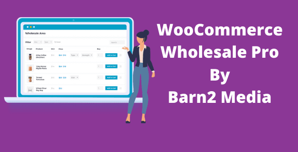 WooCommerce Wholesale Pro GPL v2.1.4 – By Barn2 Media