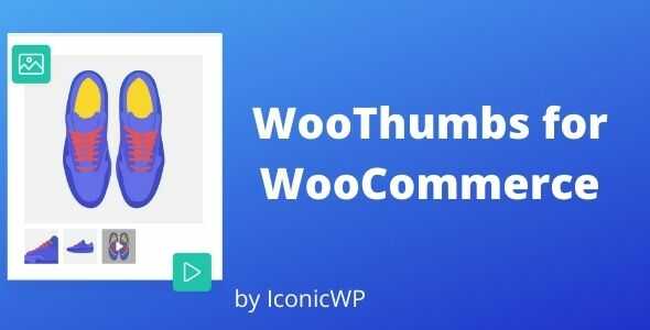 WooThumbs for WooCommerce GPL v5.7.1 GPL Latest Version