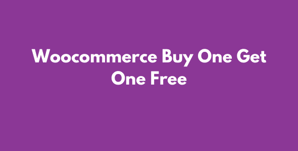 Woocommerce Buy One Get One Free GPL Latest Version