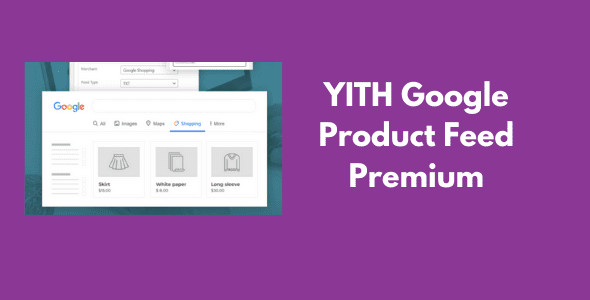 YITH Google Product Feed Premium v1.31.0 GPL Latest Version