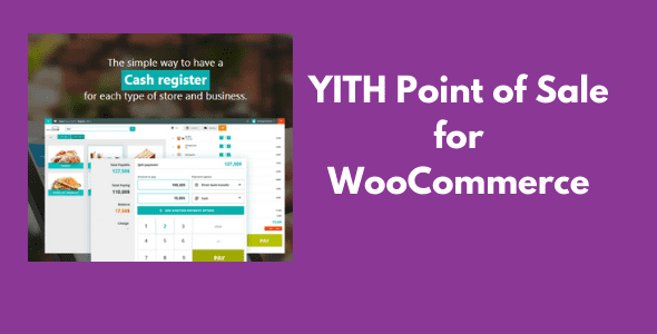 YITH Point of Sale for WooCommerce Premium GPL Latest Version