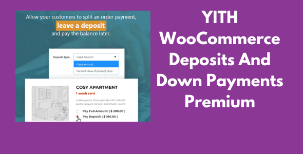 YITH WooCommerce Deposits And Down Payments Premium v2.19.0 GPL Latest Version