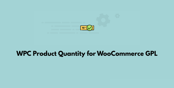 WPC Product Quantity for WooCommerce GPL